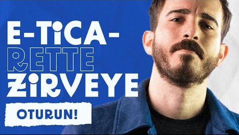 E-ticarette Zirveye Oturun!